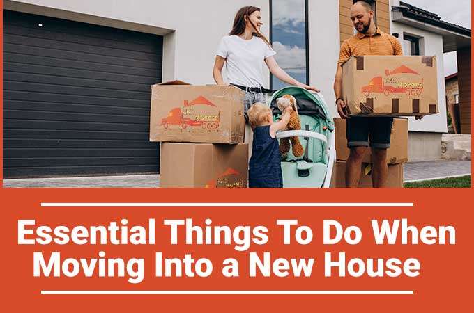 Essential things to do when Moving-into-new-house