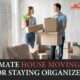 Essential House Moving Tips For Staying Organized – Ultimate Moving Tips